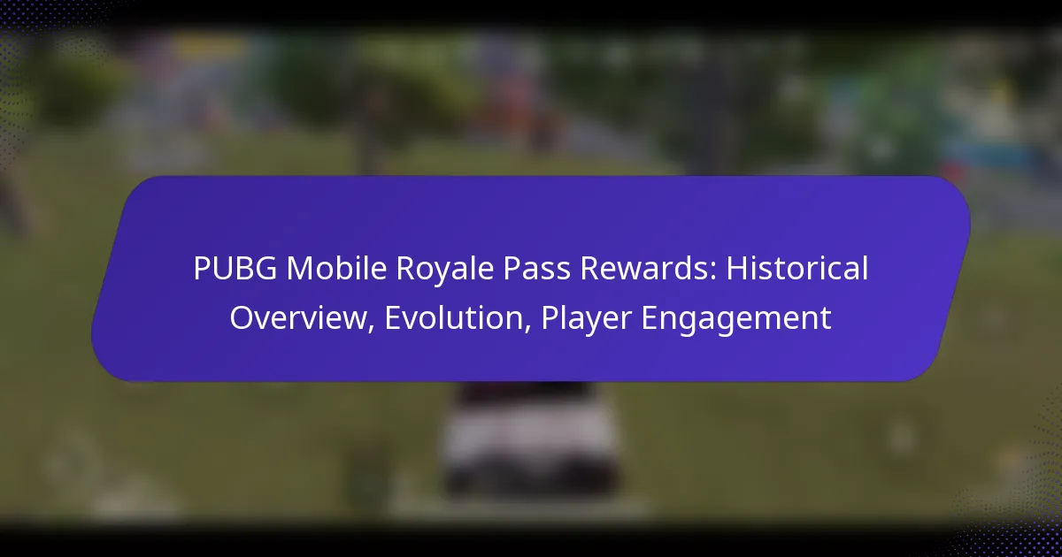 PUBG Mobile Royale Pass Rewards: Historical Overview, Evolution, Player Engagement