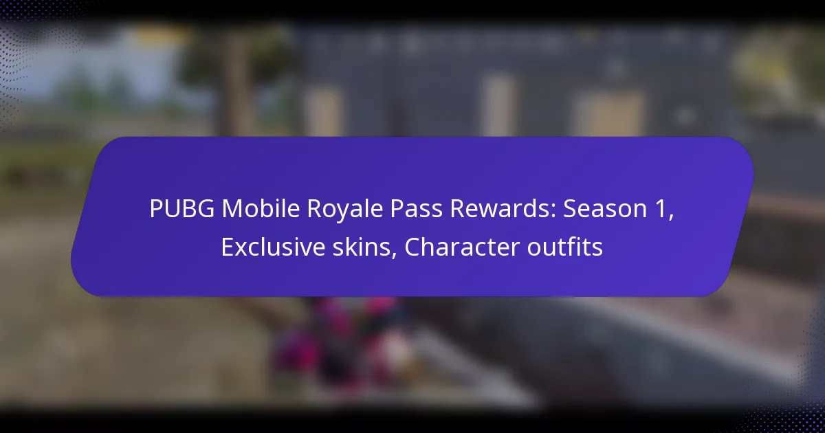 PUBG Mobile Royale Pass Rewards: Season 1, Exclusive skins, Character outfits