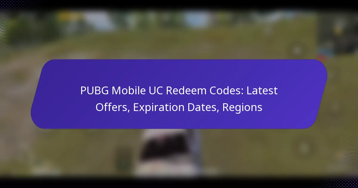 PUBG Mobile UC Redeem Codes: Latest Offers, Expiration Dates, Regions