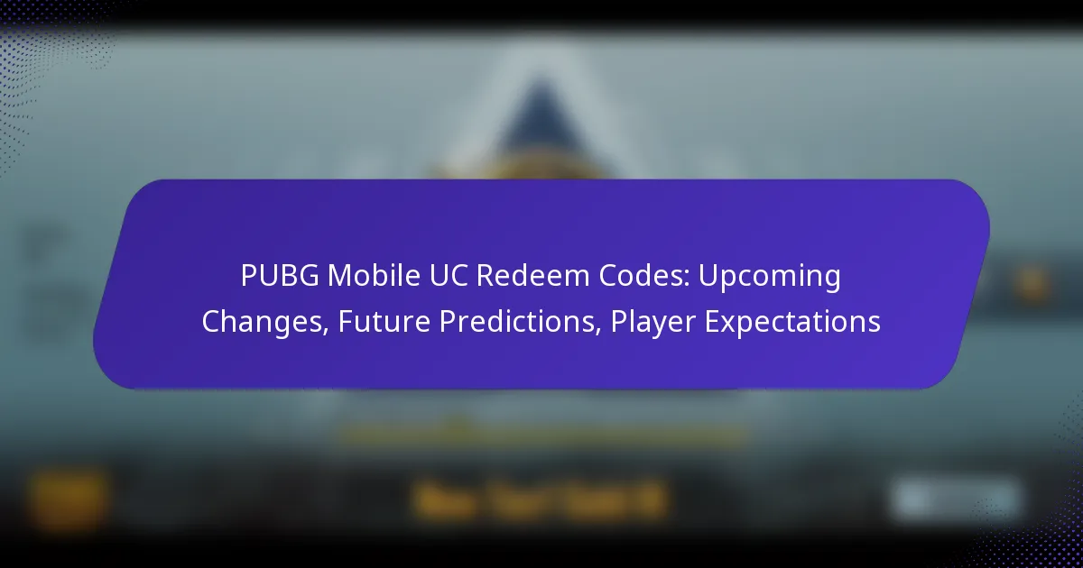 PUBG Mobile UC Redeem Codes: Upcoming Changes, Future Predictions, Player Expectations