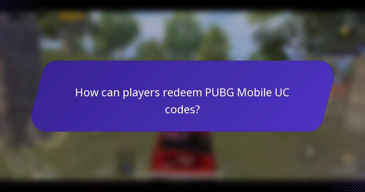 How can players redeem PUBG Mobile UC codes?