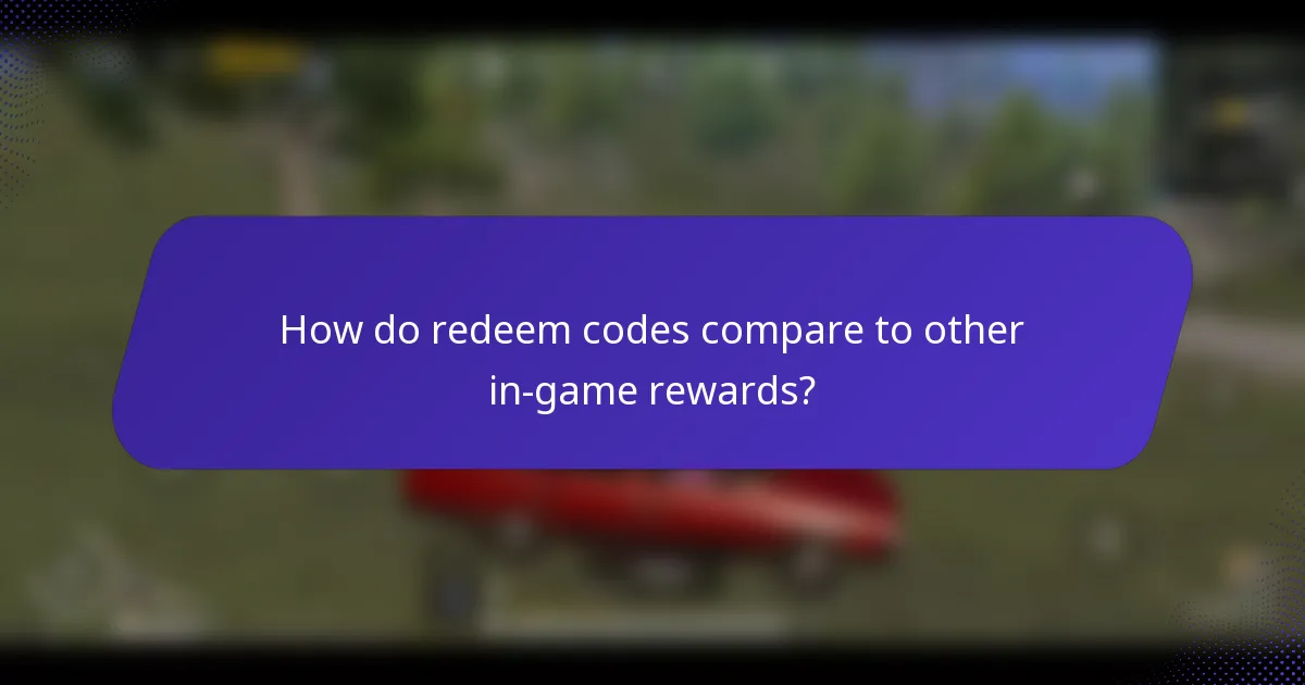 How do redeem codes compare to other in-game rewards?