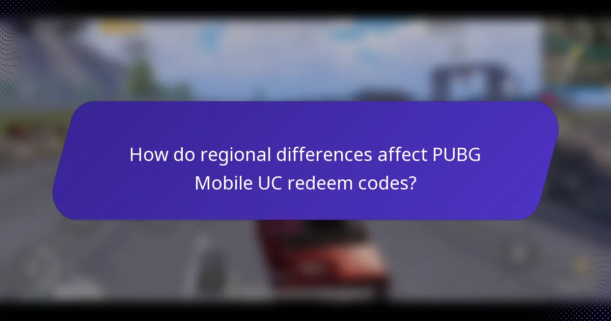 How do regional differences affect PUBG Mobile UC redeem codes?