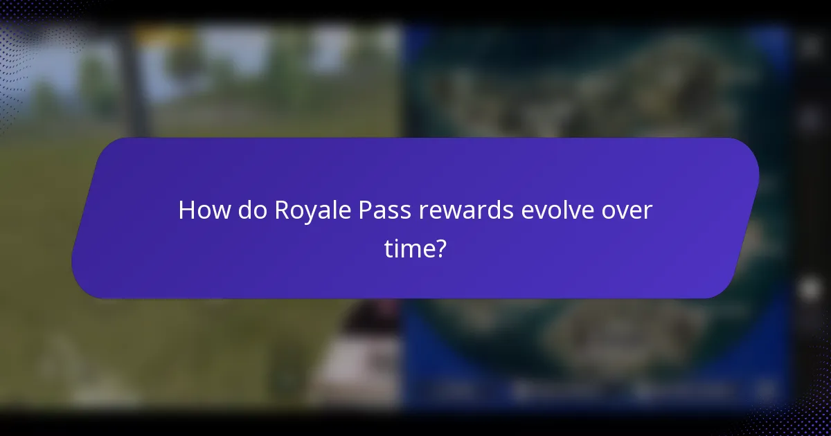 How do Royale Pass rewards evolve over time?