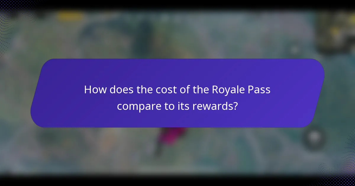 How does the cost of the Royale Pass compare to its rewards?
