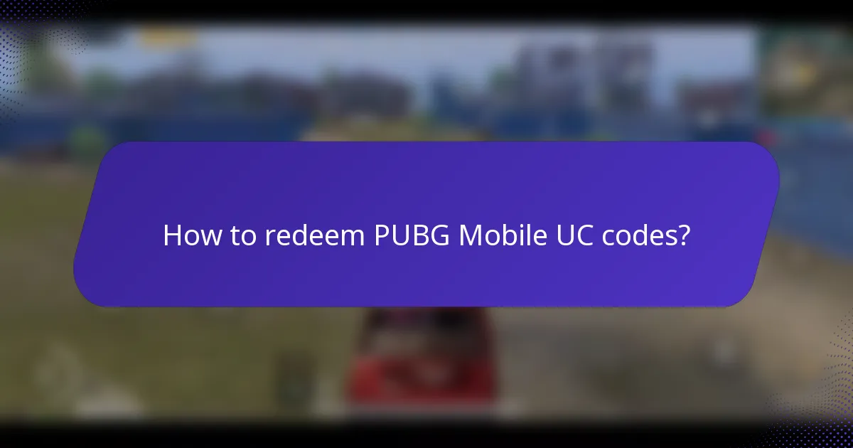 How to redeem PUBG Mobile UC codes?