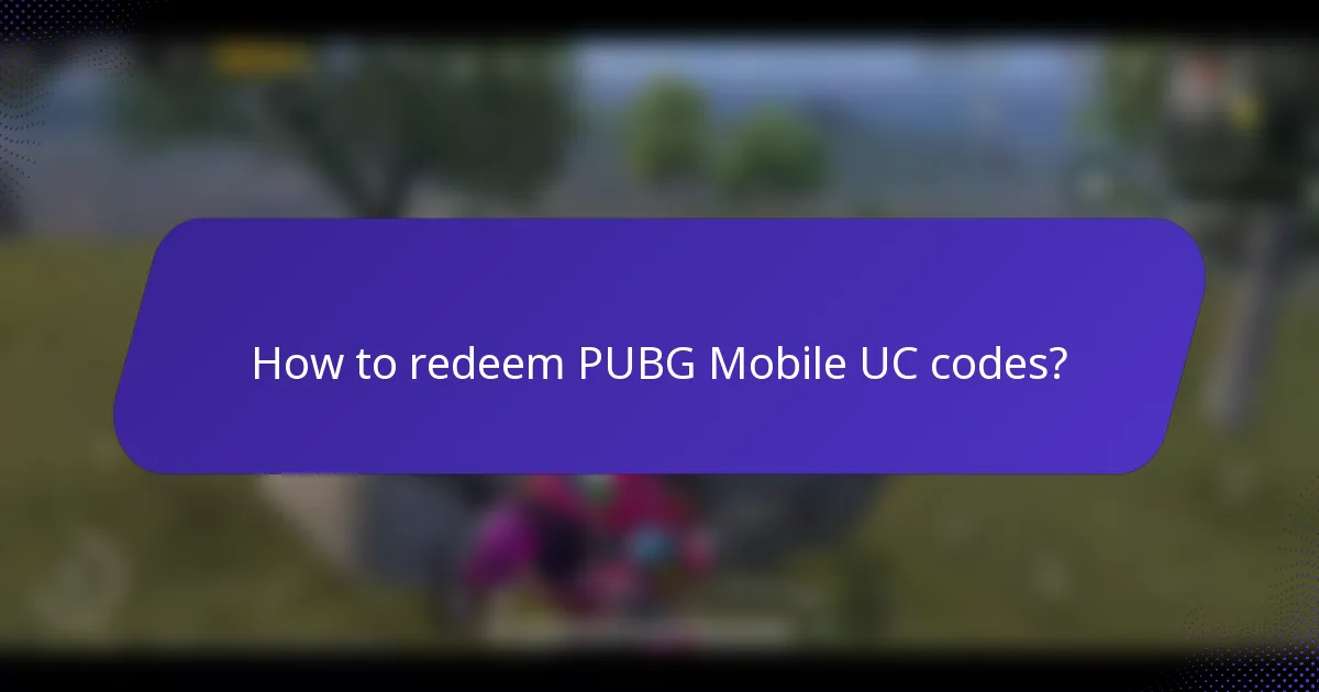 How to redeem PUBG Mobile UC codes?
