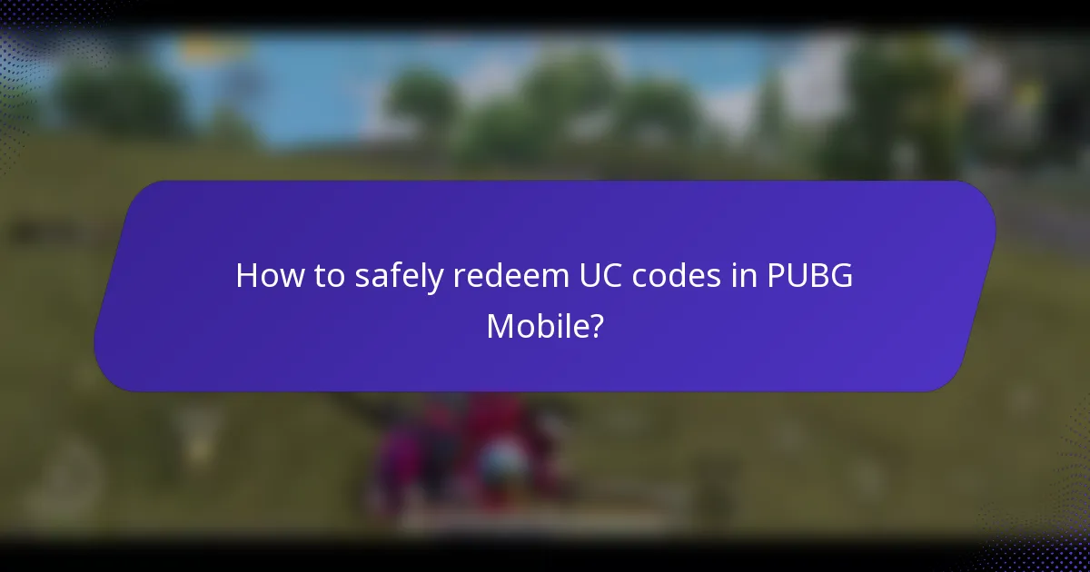 How to safely redeem UC codes in PUBG Mobile?