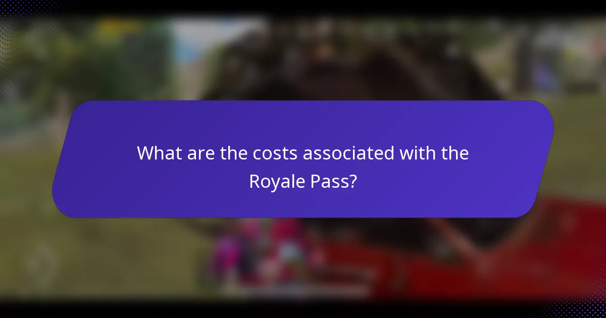 What are the costs associated with the Royale Pass?