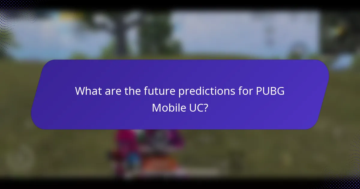 What are the future predictions for PUBG Mobile UC?