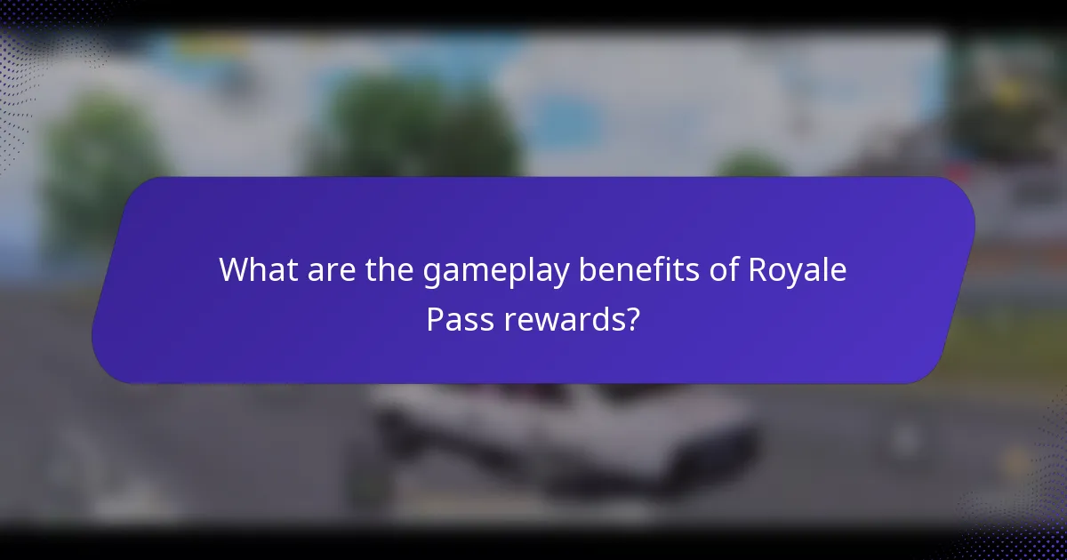 What are the gameplay benefits of Royale Pass rewards?