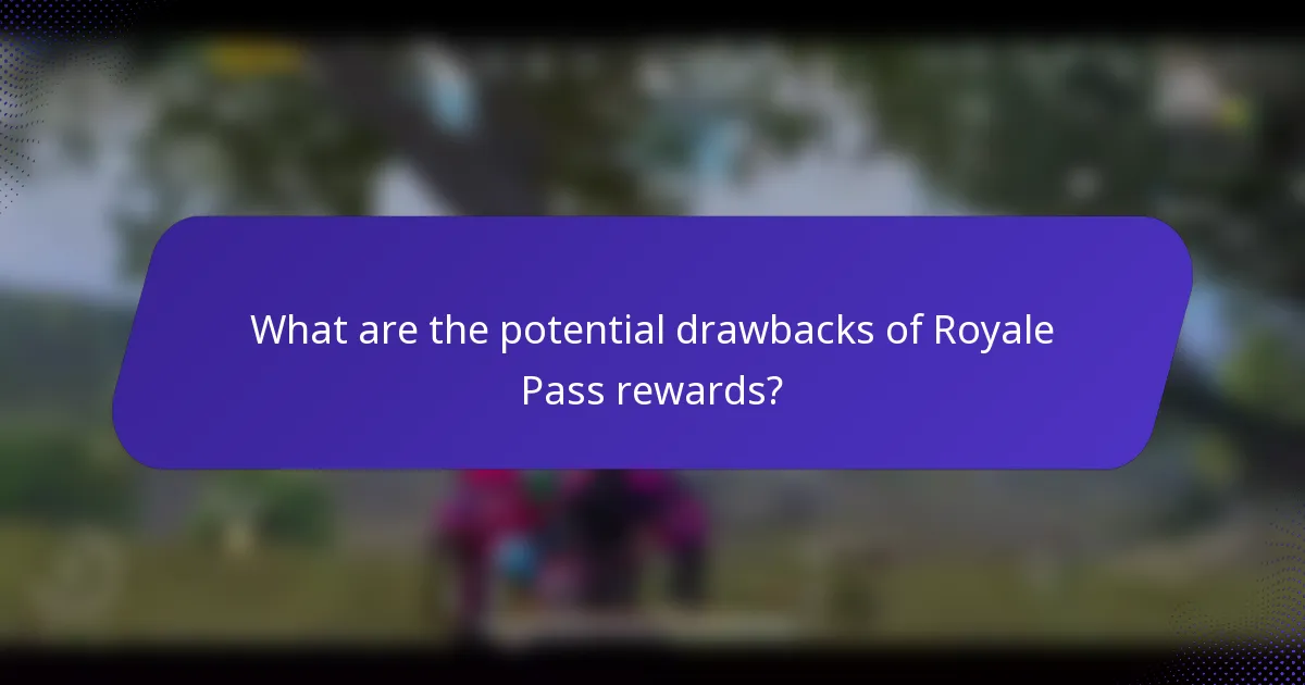 What are the potential drawbacks of Royale Pass rewards?