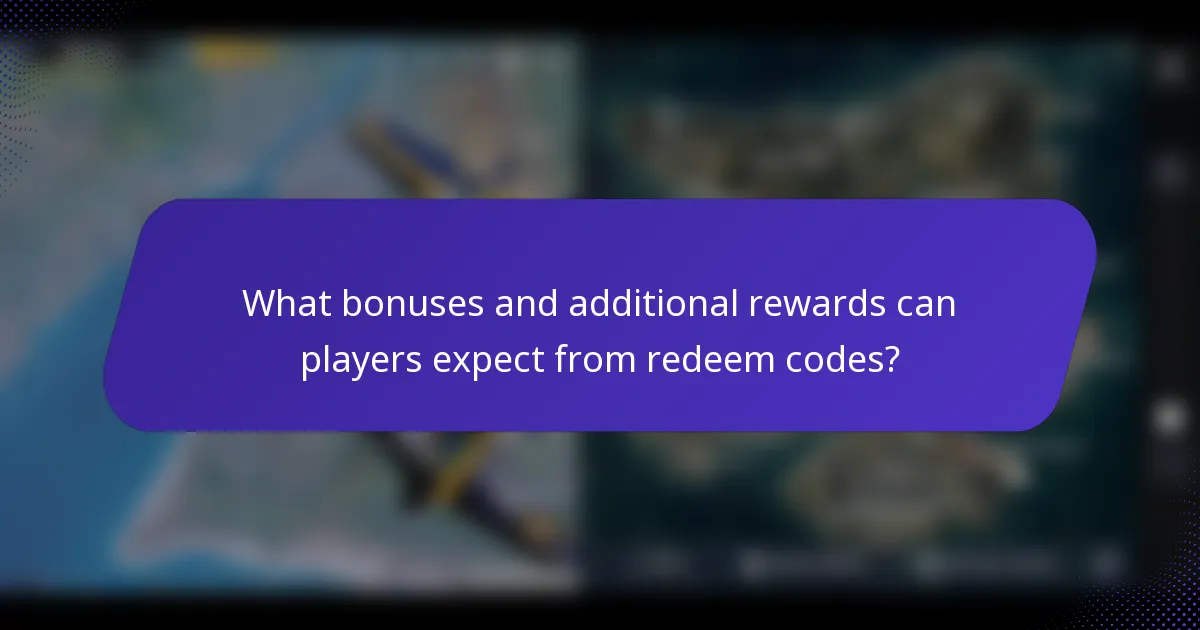 What bonuses and additional rewards can players expect from redeem codes?