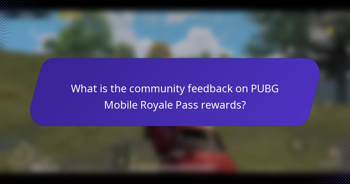 What is the community feedback on PUBG Mobile Royale Pass rewards?