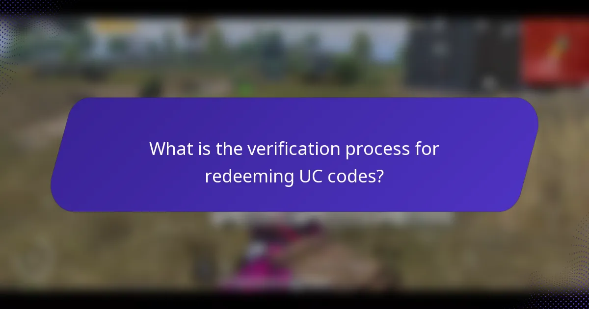 What is the verification process for redeeming UC codes?