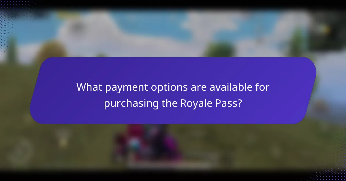 What payment options are available for purchasing the Royale Pass?