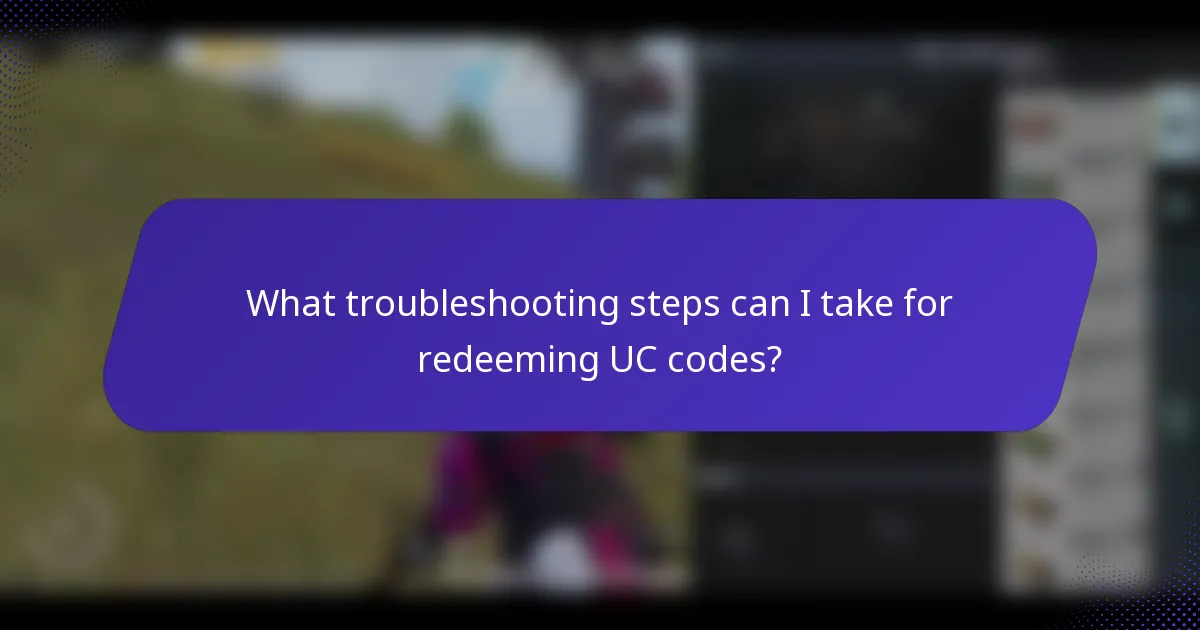 What troubleshooting steps can I take for redeeming UC codes?
