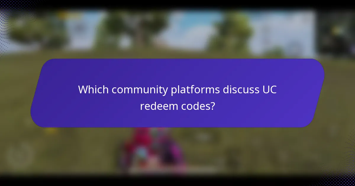 Which community platforms discuss UC redeem codes?