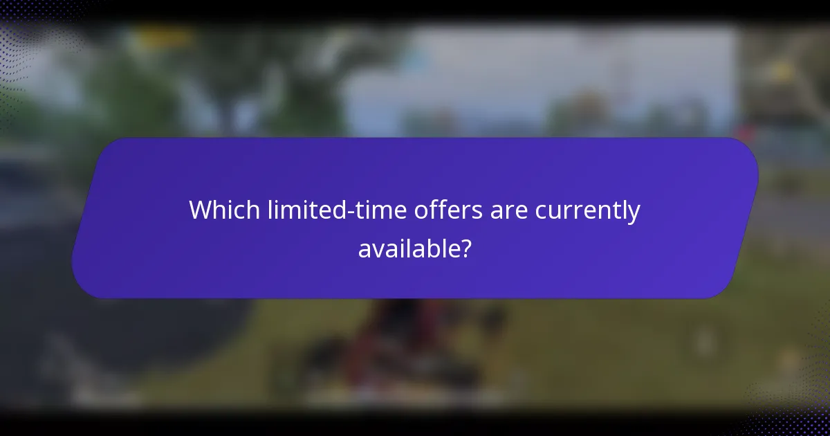Which limited-time offers are currently available?