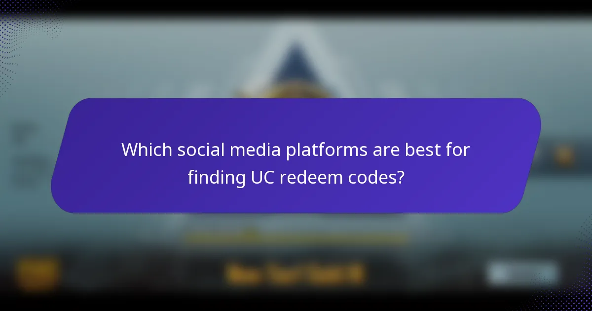 Which social media platforms are best for finding UC redeem codes?